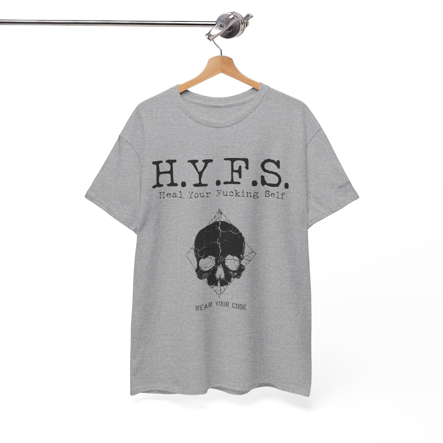 Honor Your Wounds H.Y.F.S. T-Shirt