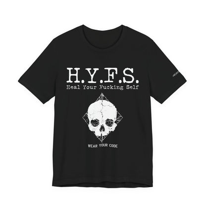 Honor Your Wounds H.Y.F.S. T-Shirt