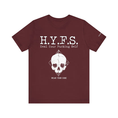 Honor Your Wounds H.Y.F.S. T-Shirt
