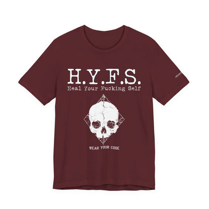 Honor Your Wounds H.Y.F.S. T-Shirt
