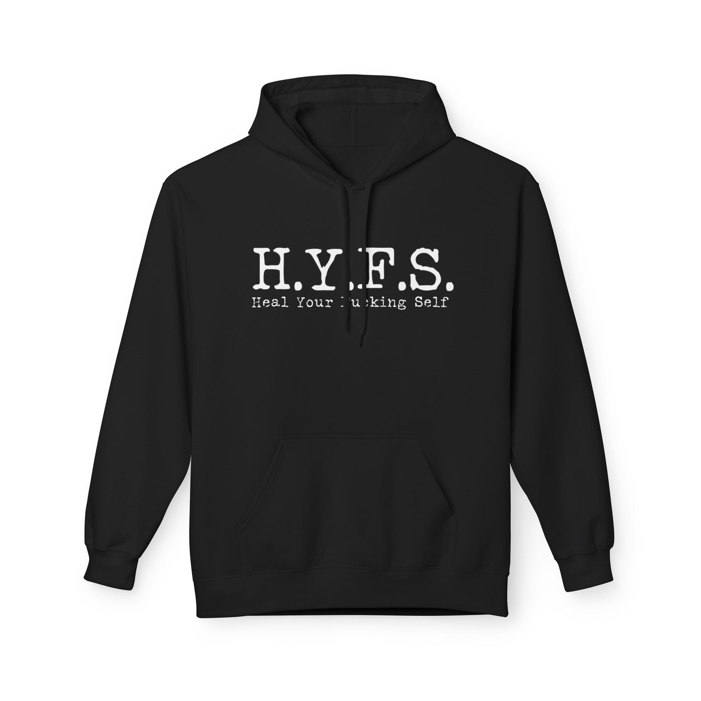 H.Y.F.S. Heal Your F***ing Self Hoodi