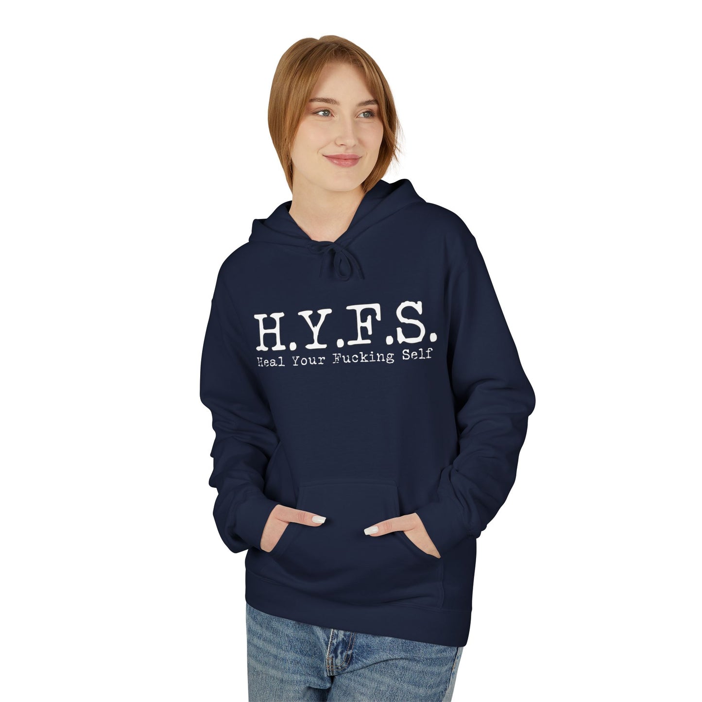 H.Y.F.S. Heal Your F***ing Self Hoodi