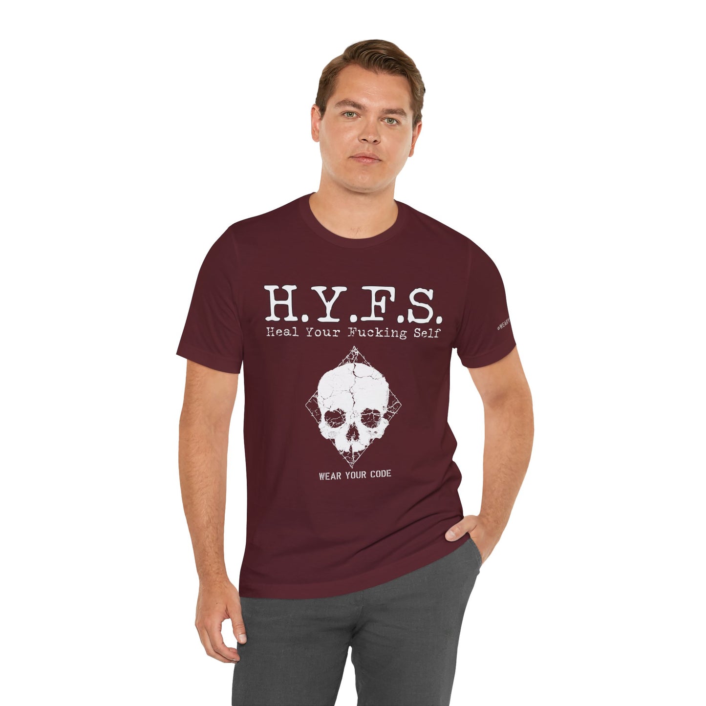 Honor Your Wounds H.Y.F.S. T-Shirt