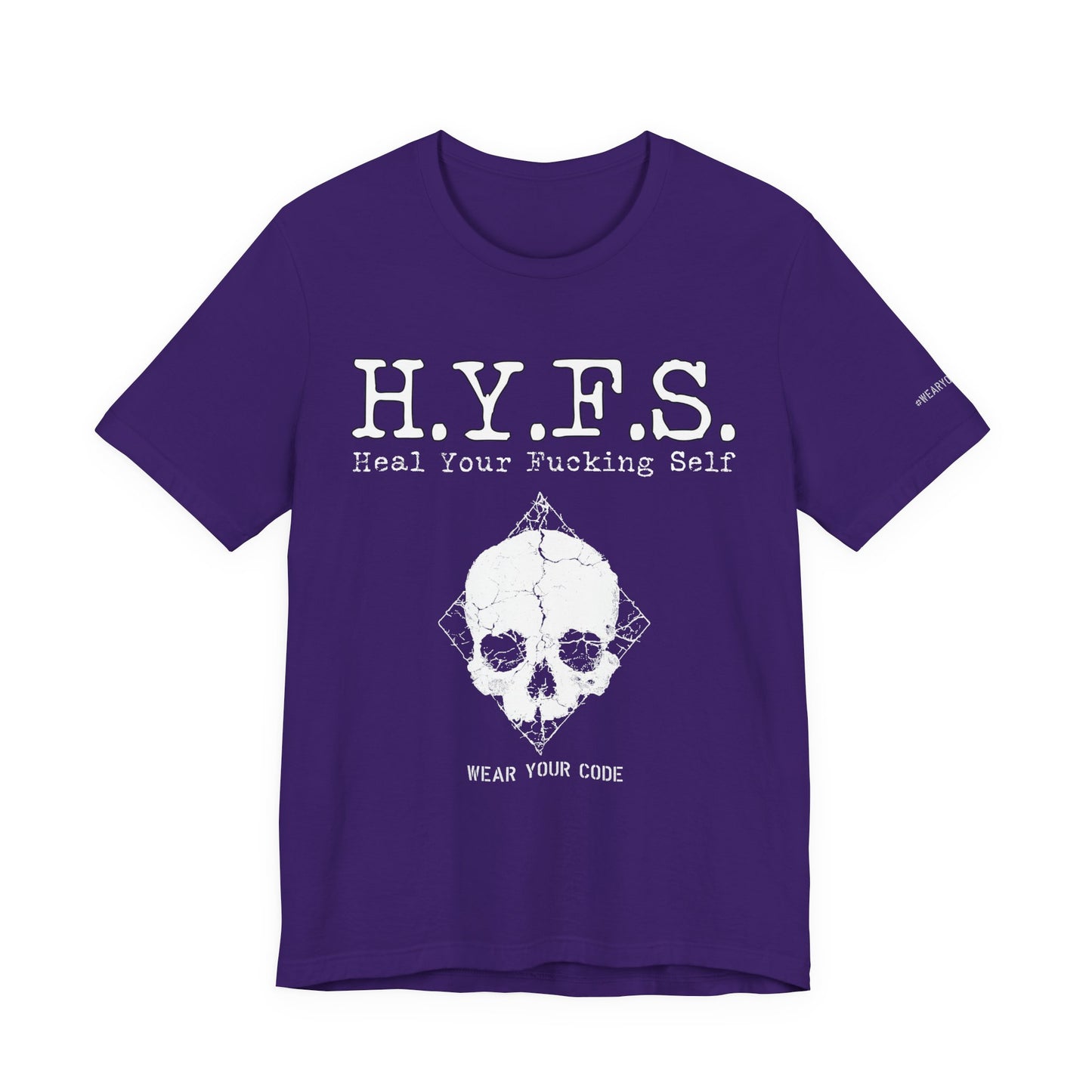 Honor Your Wounds H.Y.F.S. T-Shirt