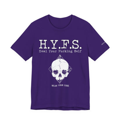 Honor Your Wounds H.Y.F.S. T-Shirt