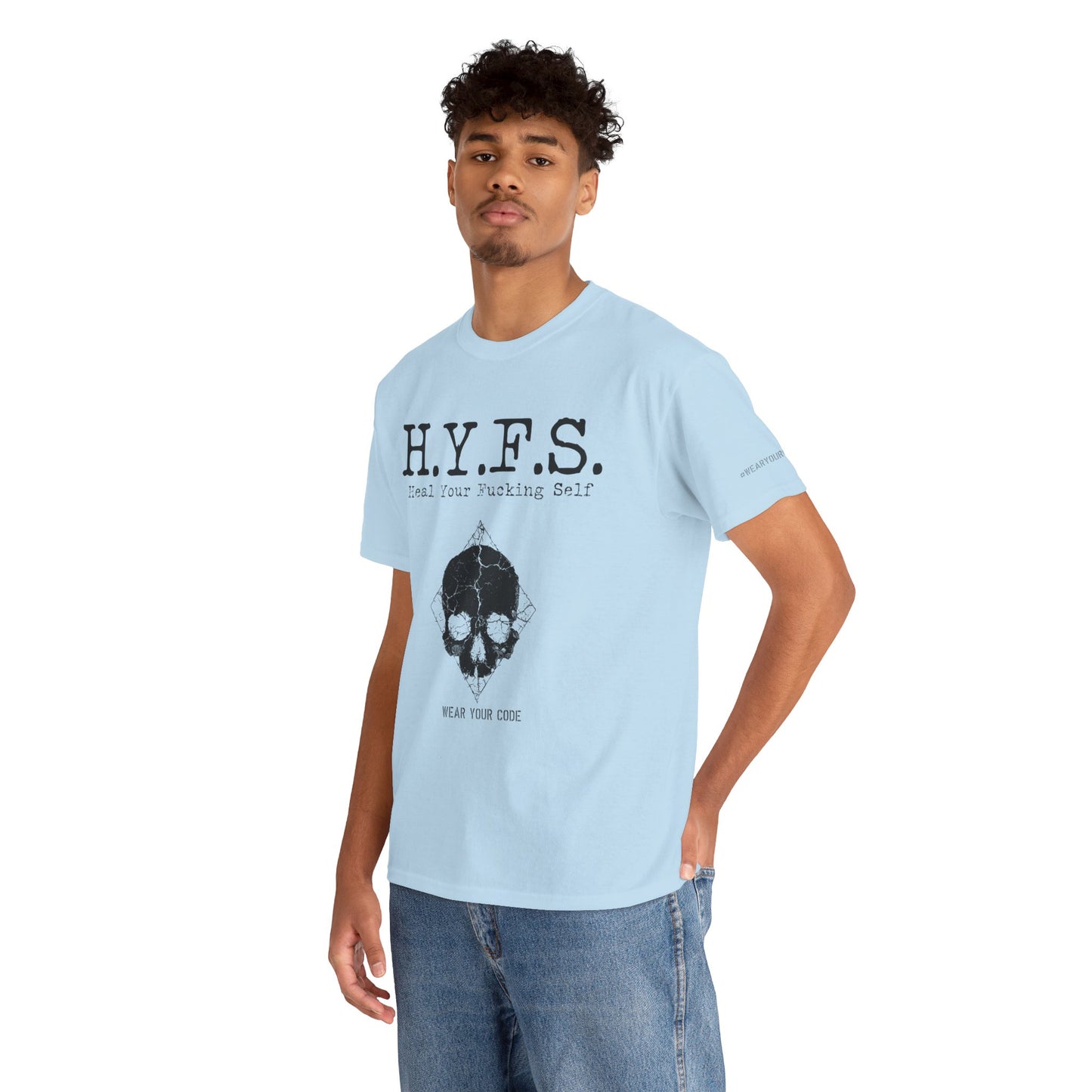 Honor Your Wounds H.Y.F.S. T-Shirt