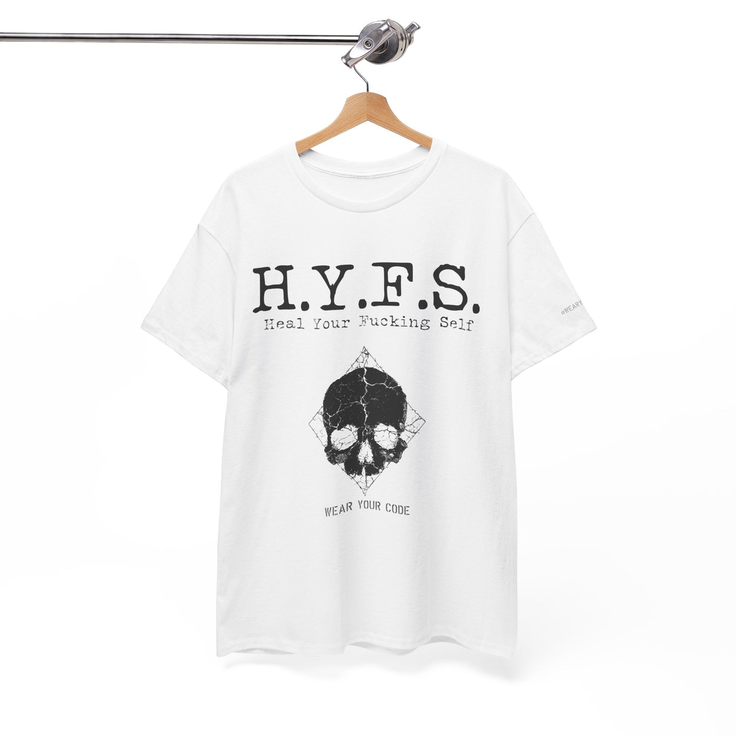 Honor Your Wounds H.Y.F.S. T-Shirt