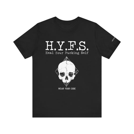 Honor Your Wounds H.Y.F.S. T-Shirt
