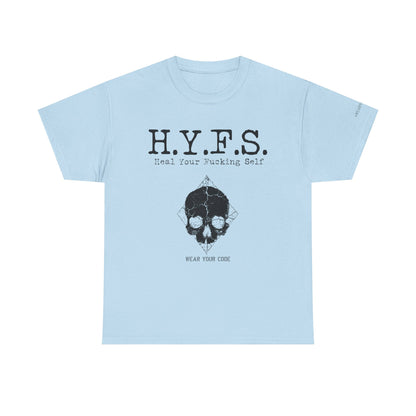Honor Your Wounds H.Y.F.S. T-Shirt