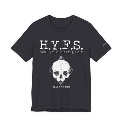 Honor Your Wounds H.Y.F.S. T-Shirt