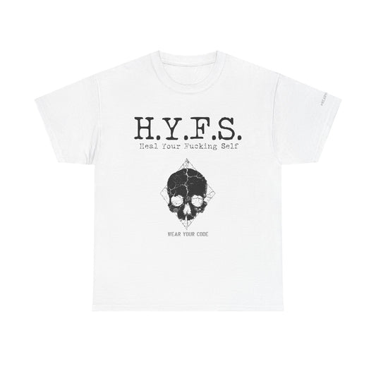 Honor Your Wounds H.Y.F.S. T-Shirt
