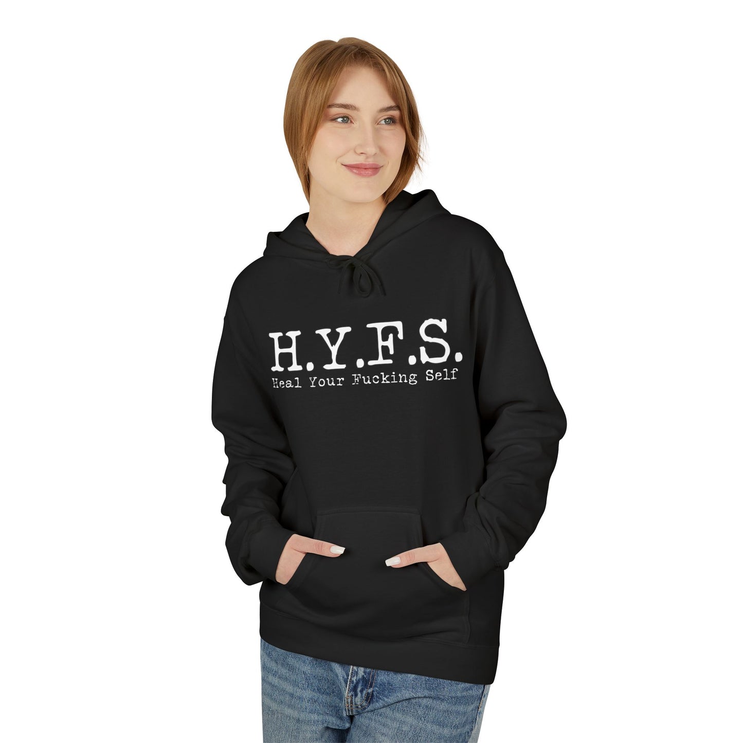 H.Y.F.S. Heal Your F***ing Self Hoodi