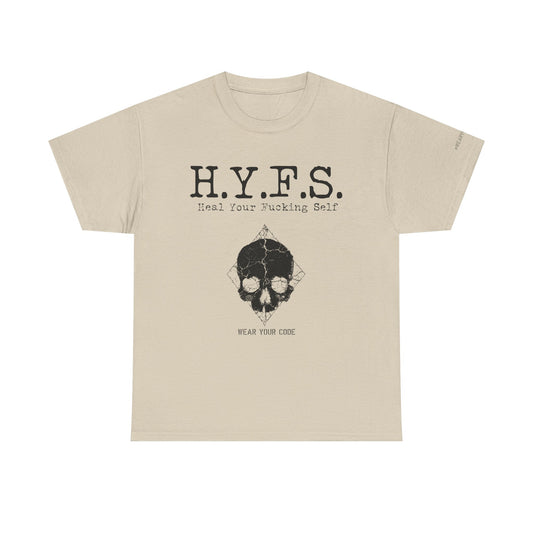Honor Your Wounds H.Y.F.S. T-Shirt