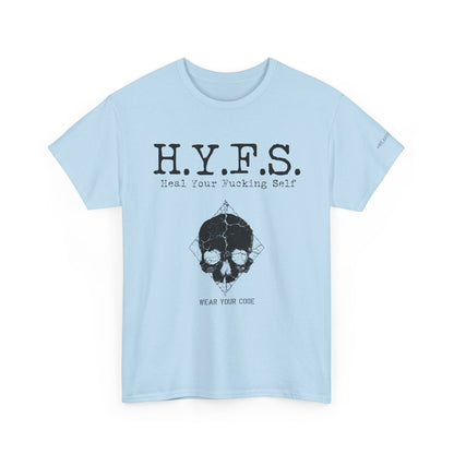 Honor Your Wounds H.Y.F.S. T-Shirt